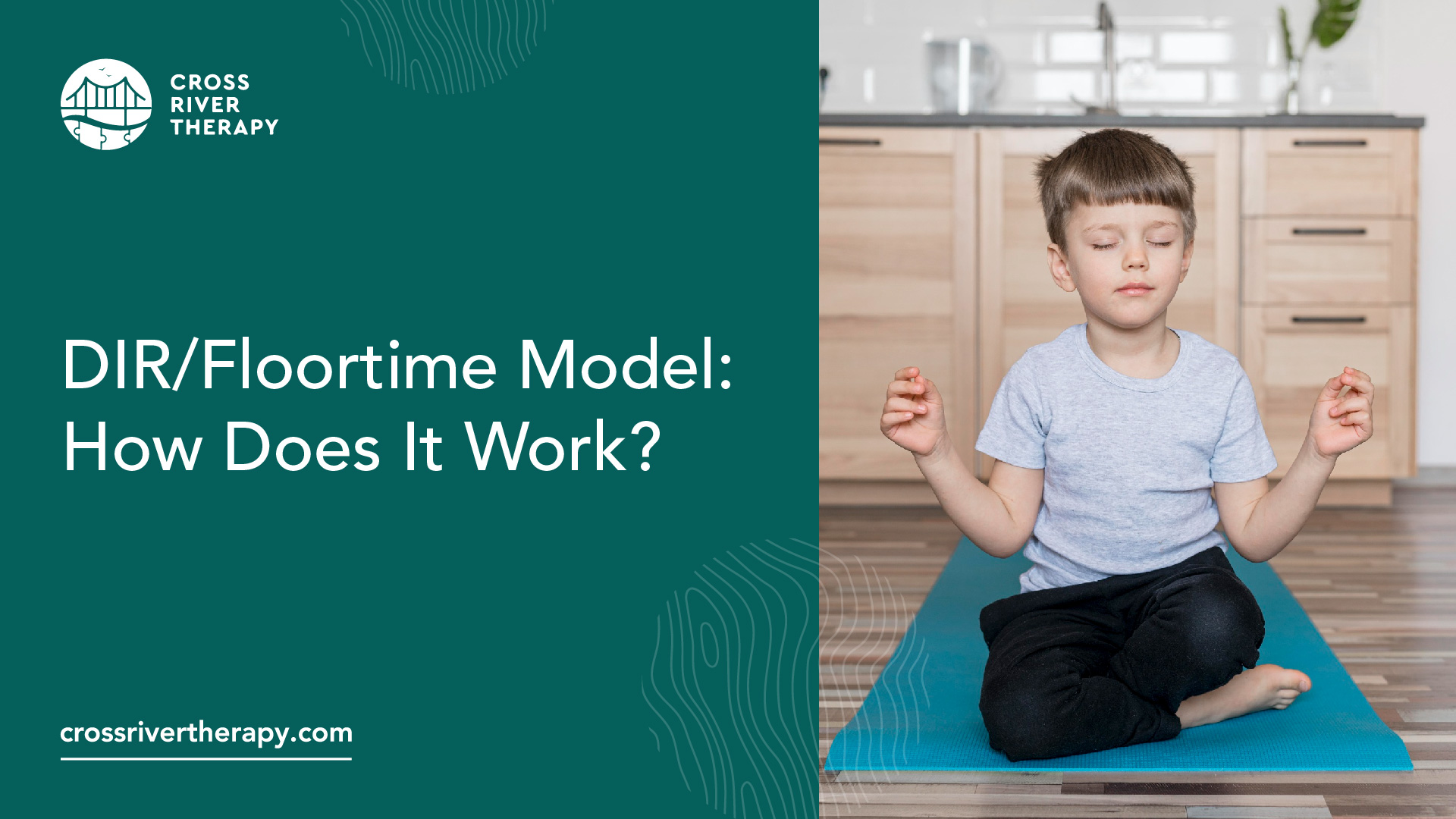 DIR/Floortime Model How Does It Work?